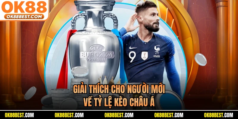 Giải thích cho người mới về tỷ lệ kèo châu Á