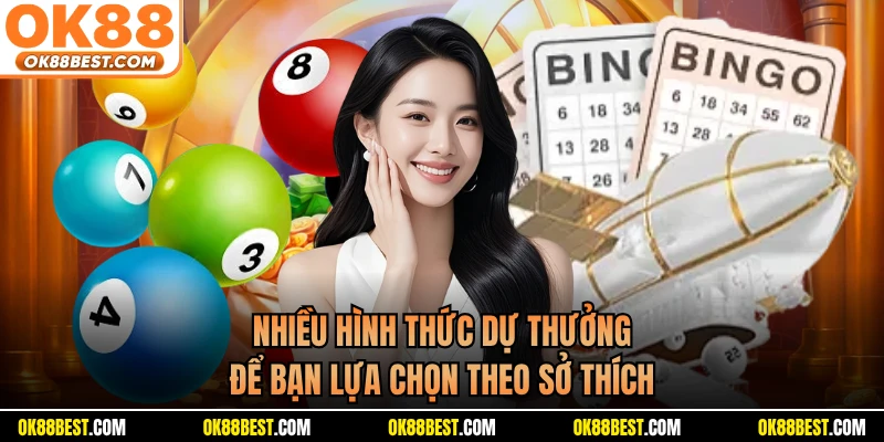 Nhiều hình thức dự thưởng để bạn lựa chọn theo sở thích